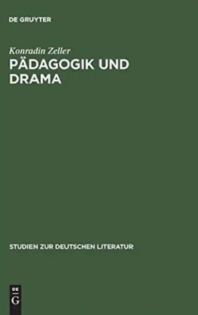 Pädagogik und Drama by Konradin Zeller