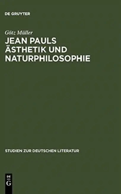 Jean Pauls Ästhetik und Naturphilosophie by Götz Müller