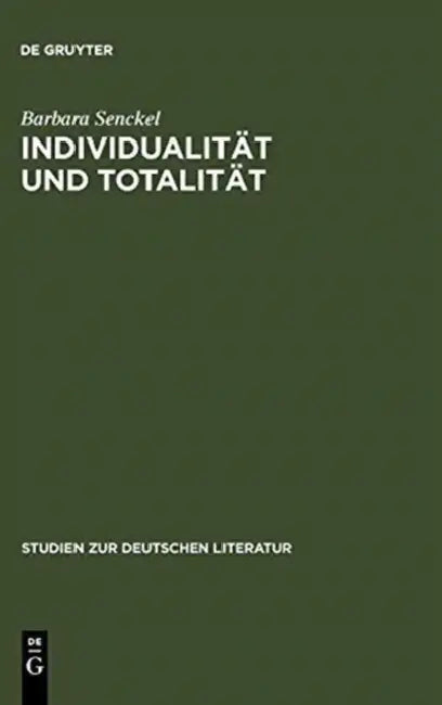 Individualität und Totalität by Barbara Senckel