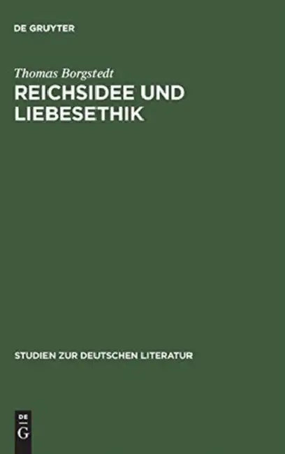 Reichsidee und Liebesethik by Thomas Borgstedt