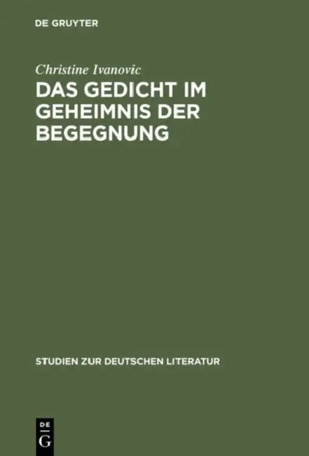 Das Gedicht im Geheimnis der Begegnung by Christine Ivanovic