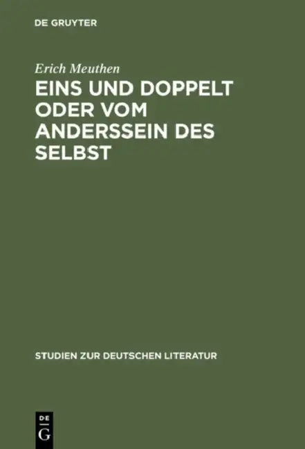 Eins und doppelt oder Vom Anderssein des Selbst by Erich Meuthen