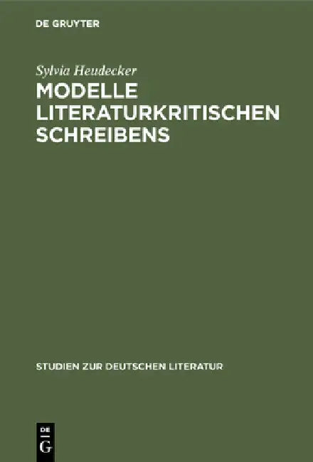 Modelle literaturkritischen Schreibens by Sylvia Heudecker