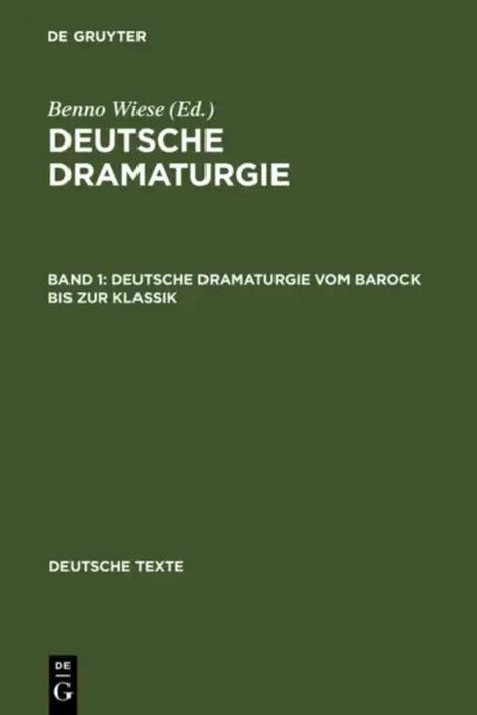 Deutsche Dramaturgie Vom Barock Bis Zur Klassik by Benno Wiese