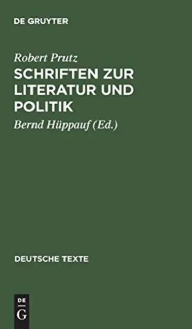 Schriften Zur Literatur Und Politik by Robert Prutz, Bernd Hüppauf