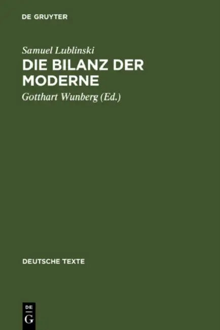Die Bilanz der Moderne by Samuel Lublinski, Gotthart Wunberg
