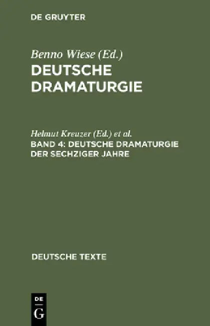 Deutsche Dramaturgie, Band 4, Deutsche Dramaturgie der Sechziger Jahre by Helmut Kreuzer, Peter Seibert