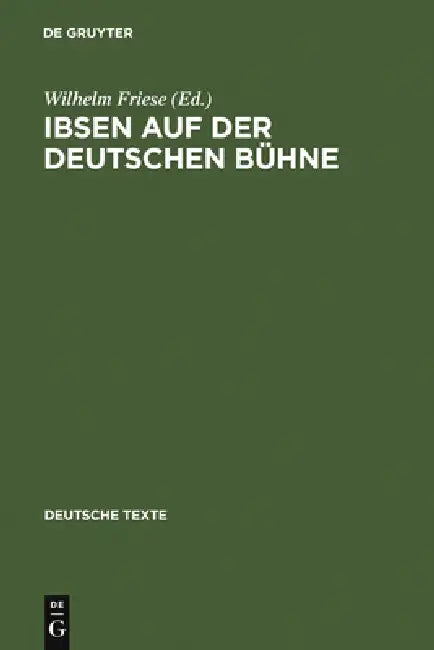 Ibsen auf der deutschen Bühne by Wilhelm Friese