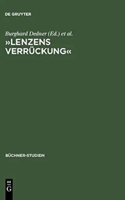 »Lenzens Verrückung«: Chronik Und Dokumente Zu J. M. R. Lenz Von Herbst 1777 Bis Frühjahr 1778 by Burghard Dedner, Hubert Gersch, Ariane Martin