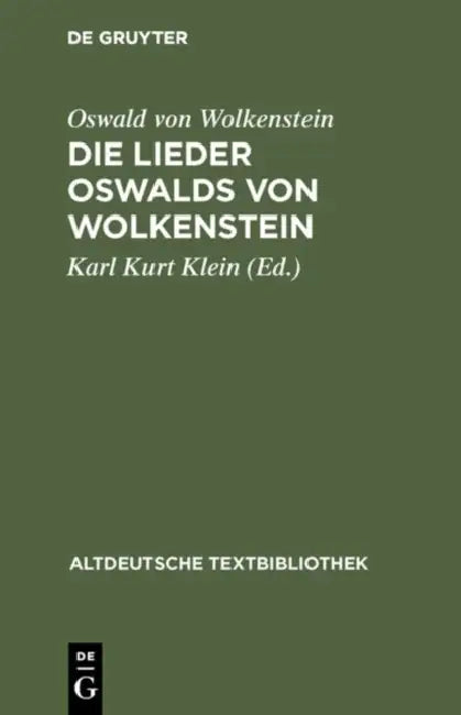 Die Lieder Oswalds Von Wolkenstein by Oswald Von Wolkenstein, Karl Kurt Klein, Hans Moser