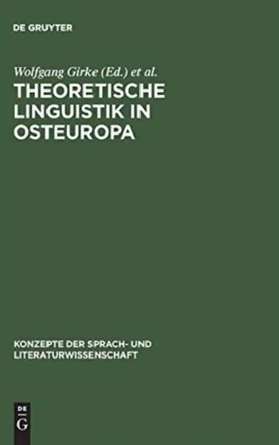 Theoretische Linguistik in Osteuropa: Originalbeiträge Und Erstübersetzungen by Wolfgang Girke, Helmut Jachnow