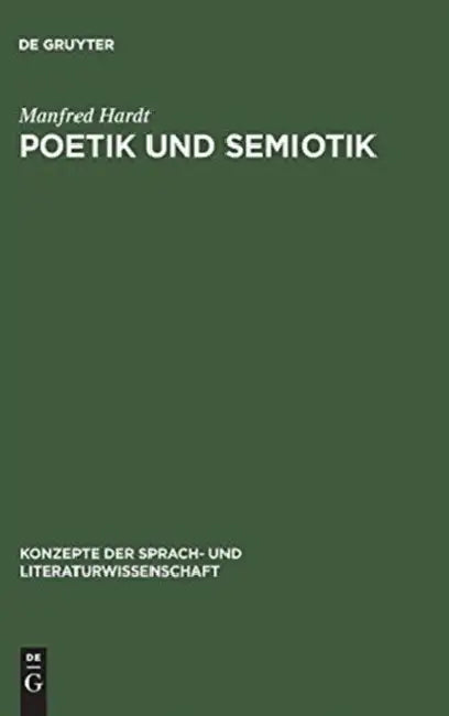 Poetik und Semiotik by Manfred Hardt