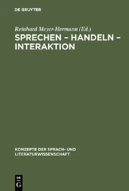 Sprechen - Handeln - Interaktion by Reinhard Meyer-Hermann