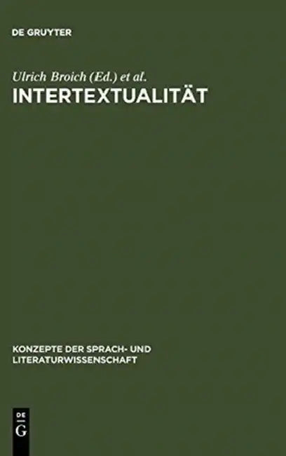 Intertextualität: Formen, Funktionen, Anglistische Fallstudien by Ulrich Broich, Manfred Pfister, Bernd Schulte-Middelich