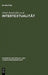 Intertextualität: Formen, Funktionen, Anglistische Fallstudien by Ulrich Broich, Manfred Pfister, Bernd Schulte-Middelich