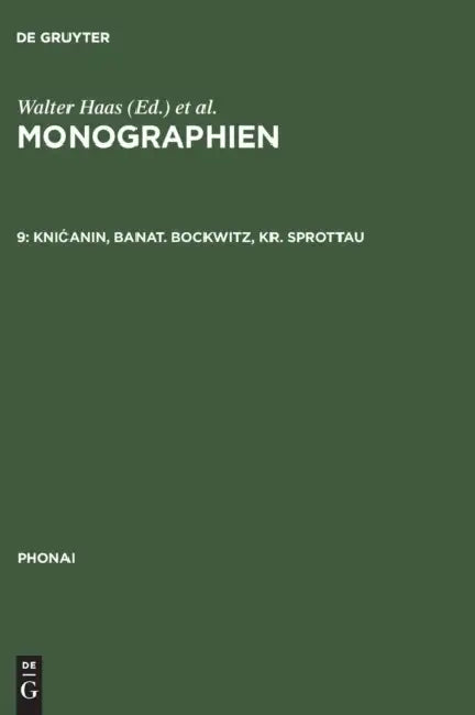 Monographien, 9, Knicanin, Banat. Bockwitz, Kr. Sprottau by Emilija Grubačic, Werner H. Veith