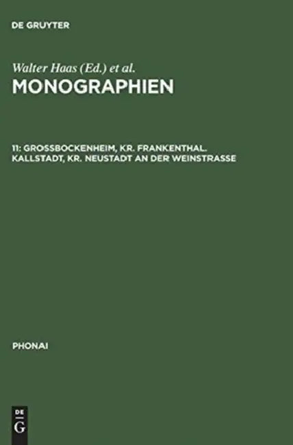 Monographien, 11, Großbockenheim, Kr. Frankenthal. Kallstadt, Kr. Neustadt an der Weinstraße by Dieter Karch