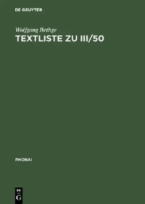 Textliste Zu III/50: Festschrift Für Eberhard Zwirner. Teil I by Wolfgang Bethge