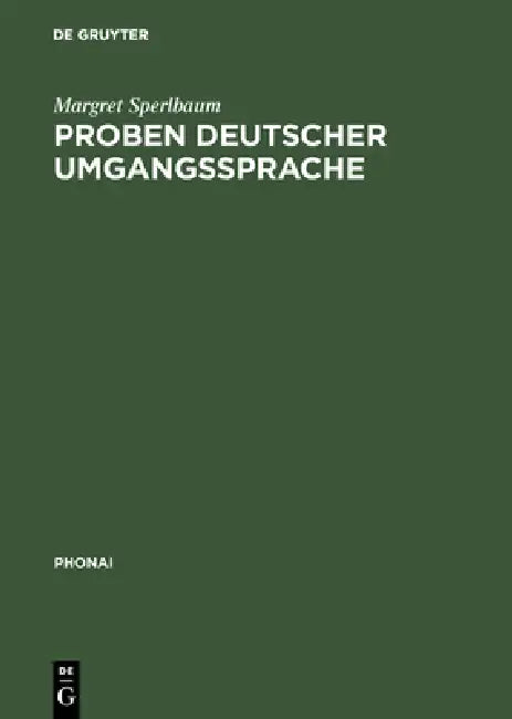 Proben deutscher Umgangssprache by Margret Sperlbaum