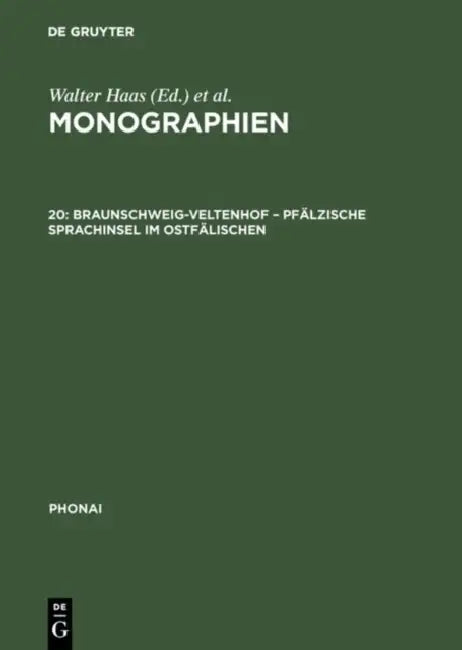 Monographien, 20, Braunschweig-Veltenhof - Pfälzische Sprachinsel im Ostfälischen by Dieter Karch