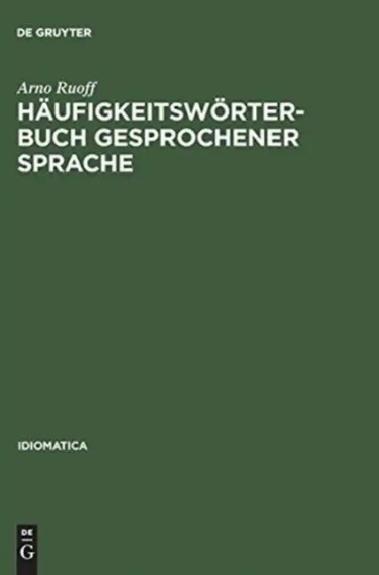 Häufigkeitswörterbuch Gesprochener Sprache by Arno Ruoff