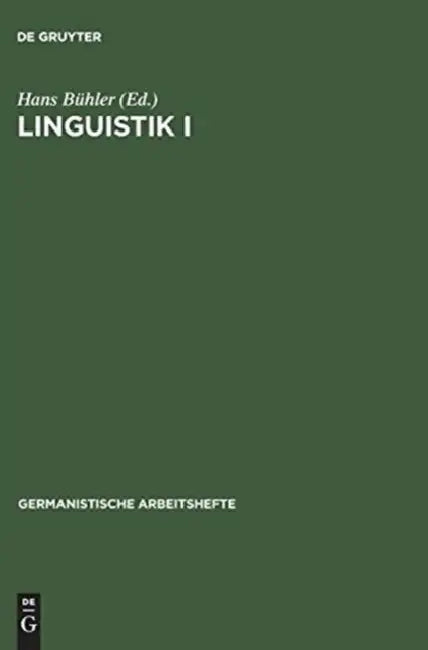 Linguistik I: Lehr- Und Übungsbuch Zur Einführung in Die Sprachwissenschaft by Hans Bühler