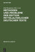 Methoden und Probleme der Edition mittelalterlicher deutscher Texte by Rolf Bergmann, Kurt Gärtner