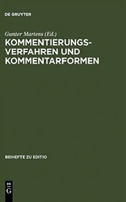 Kommentierungsverfahren und Kommentarformen by Gunter Martens