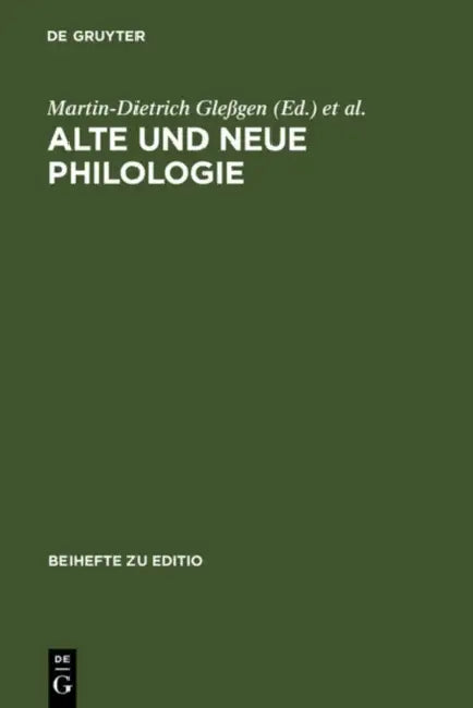 Alte und neue Philologie by Martin-Dietrich Gleßgen, Franz Lebsanft