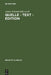 Quelle - Text - Edition: Ergebnisse Der Österreichisch-Deutschen Fachtagung Der Arbeitsgemeinschaft Für Germanistische Edition in Graz Vom 28.2.-3.3.1 by Anton Schwob, Erwin Streitfeld, Karin Kranich-Hofbauer