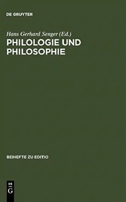 Philologie und Philosophie by Hans Gerhard Senger