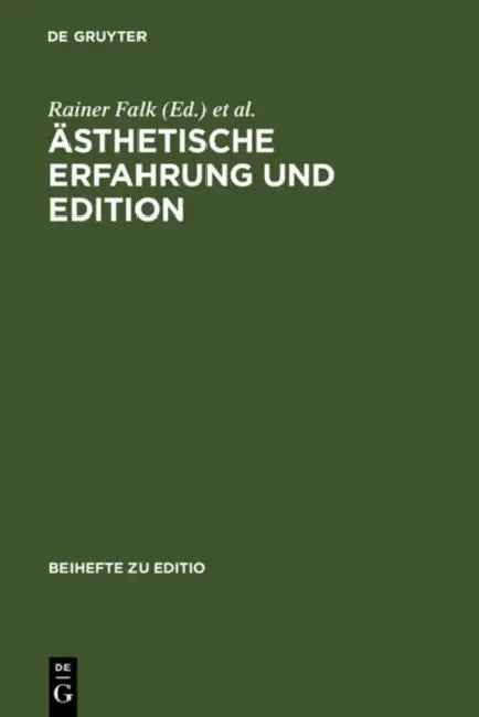 Ästhetische Erfahrung und Edition by Rainer Falk, Gert Mattenklott