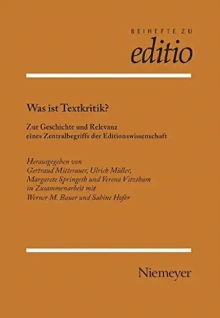 Was Ist Textkritik? by Gertraud Mitterauer, Ulrich Müller, Margarete Springeth
