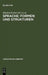 Sprache: Formen und Strukturen by Manfred Kohrt, Jürgen Lenerz, Linguistisches Kolloquium