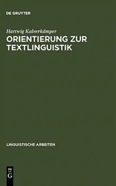 Orientierung Zur Textlinguistik by Hartwig Kalverkämper