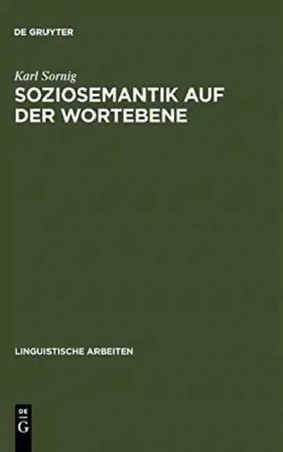 Soziosemantik auf der Wortebene by Karl Sornig