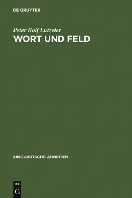 Wort und Feld by Peter Rolf Lutzeier