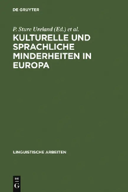 Kulturelle und sprachliche Minderheiten in Europa by P. Sture Ureland