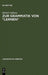 Zur Grammatik Von Lernen: Semantische Untersuchungen ALS Grundlage Curricularer Und Lerntheoretischer Überlegungen by Michel Caillieux