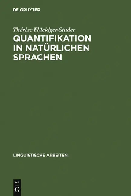 Quantifikation in natürlichen Sprachen by Thérèse Flückiger-Studer