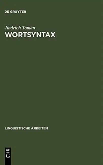 Wortsyntax: Eine Diskussion Ausgewählter Probleme Deutscher Wortbildung by Jindrich Toman