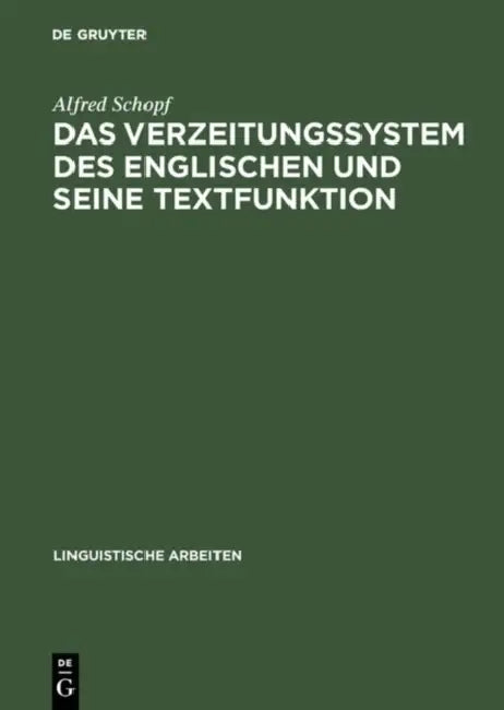 Das Verzeitungssystem des Englischen und seine Textfunktion by Alfred Schopf