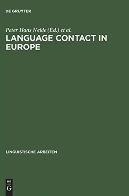 Language Contact in Europe: Proceedings of the Working Groups 12 and 13 by Peter Hans Nelde, Per Sture Ureland, International Congress of Linguists