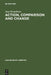 Action, Comparison and Change: A Study in the Semantics of Verbs and Adjectives by Jaap Hoepelman
