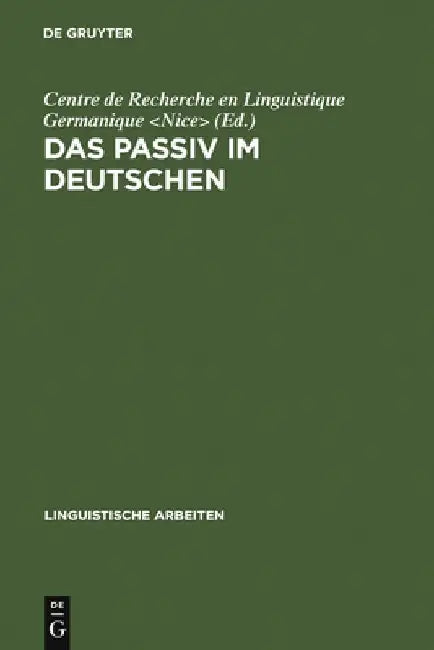 Das Passiv im Deutschen by Centre De Recherche En Linguistique Germ