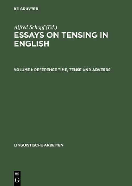 Reference Time, Tense and Adverbs by Alfred Schopf