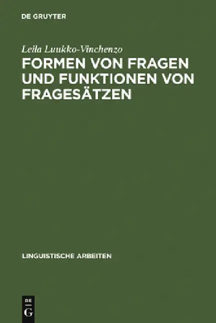 Formen von Fragen und Funktionen von Fragesätzen by Leila Luukko-Vinchenzo