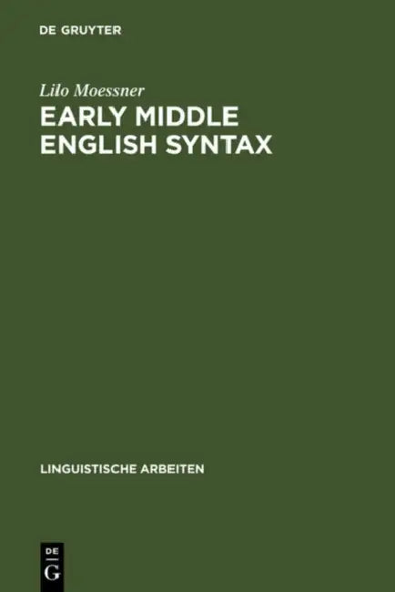Early Middle English Syntax by Lilo Moessner