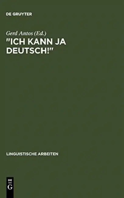 "Ich kann ja Deutsch!" by Gerd Antos