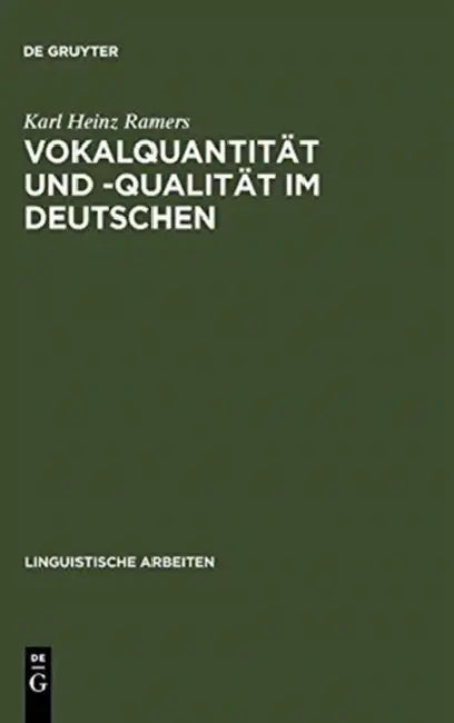 Vokalquantität Und -Qualität Im Deutschen by Karl Heinz Ramers